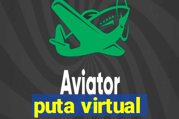 puta virtual